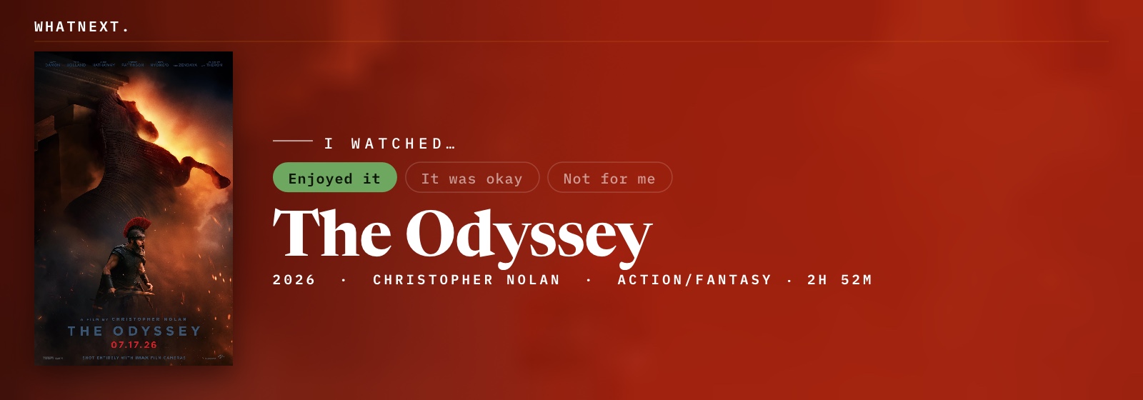Just watched The Odyssey (2026, Christopher Nolan, Epic/Adventure)